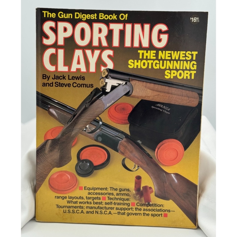 The Gun Digest Book of Sporting Clays - 1991 Jack Lewis & Steve Comus